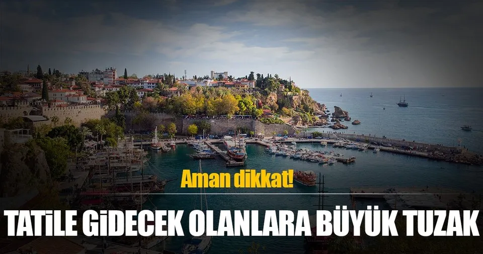Tatile Gidecek Olanlara Buyuk Tuzak Sayfa 6 Turizm Haberleri
