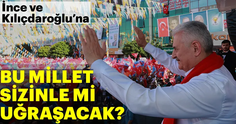 Millet sizinle mi uğraşacak?