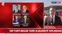 CHP MYK olağanüstü toplandı! Toplantıda ne konuşuldu? | Video