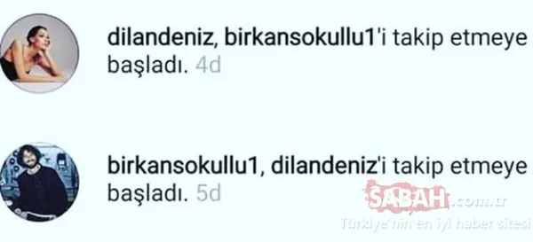 Birkan Sokullu, Dilan Çiçek Deniz'i takip etmeye başladı