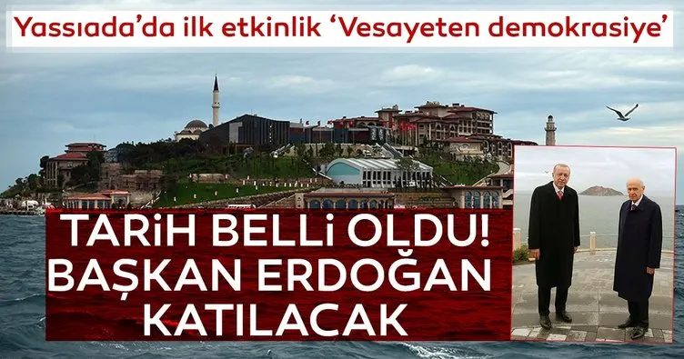Yassıada’da ilk etkinlik ’Vesayetten demokrasiye’! Başkan Erdoğan ve MHP lideri Devlet Bahçeli katılacak