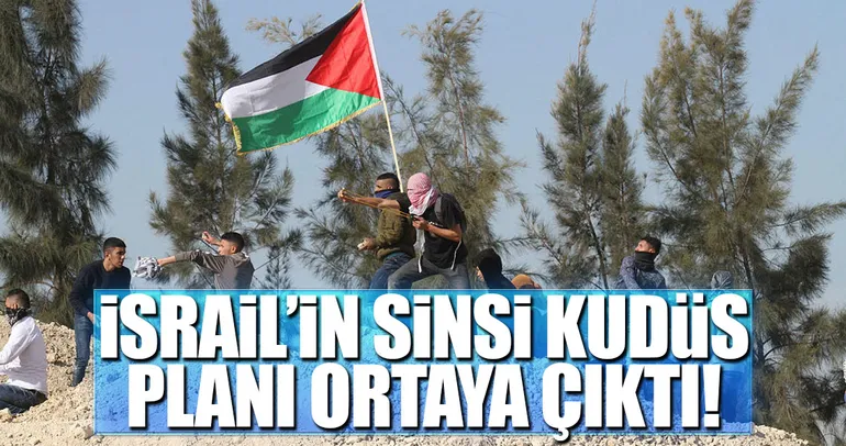 İsrailin sinsi Kudüs planı ortaya çıktı!