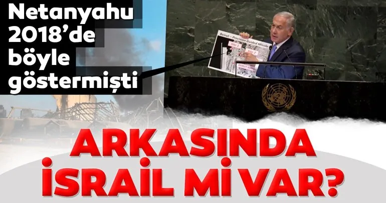 Son dakika haberi...Netanyahu 2 yıl önce Beyrut Limanı’nı işaret etmişti! Patlamanın arkasında İsrail mi var?
