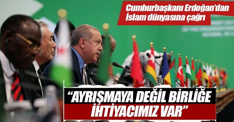 Erdoğan’dan İslam dünyasına birlik çağrısı