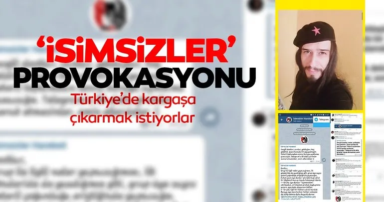 ‘İsimsizler’ Provokasyonu! Türkiye’de kargaşa çıkarmak istiyorlar