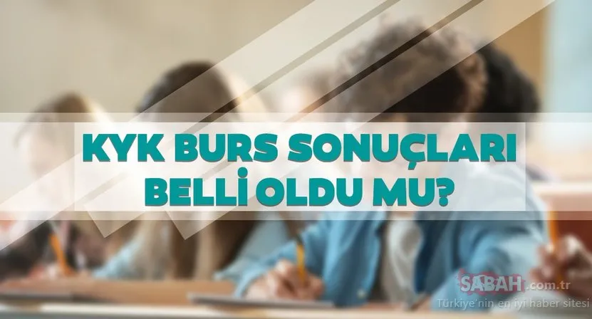 KYK burs başvuru sonuçları ne zaman ve hangi gün açıklanacak? KYK kredi ve burs sonuçları için tarih belli oldu mu?