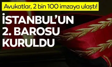 Hukukun Üstünlüğü Platformu çatısı altında bir araya gelen avukatlar, 2 bin 100 imzaya ulaştı! İstanbul’un 2. Barosu kuruldu