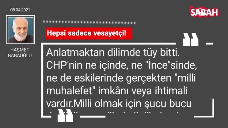 Haşmet Babaoğlu | Hepsi sadece vesayetçi!