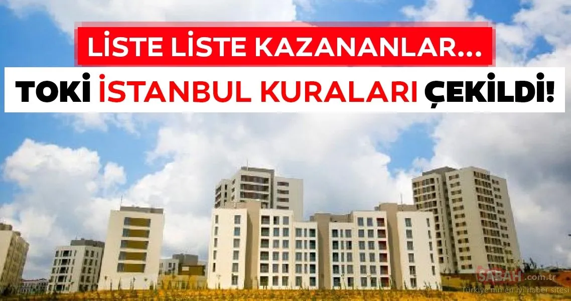 26 Haziran Toki Kura Cekimi Sonuclari Tam Liste Basaksehir Kayasehir Toki Kura Cekilis Sonuclari Son Dakika Haberler