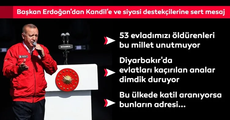 Başkan Erdoğan’dan Kandil’e ve siyasi destekçilerine sert mesaj