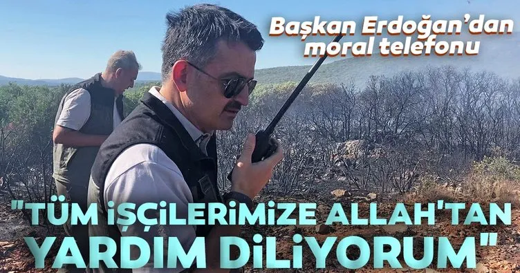 Başkan Erdoğan’dan yangınla mücadele eden işçilere moral telefonu