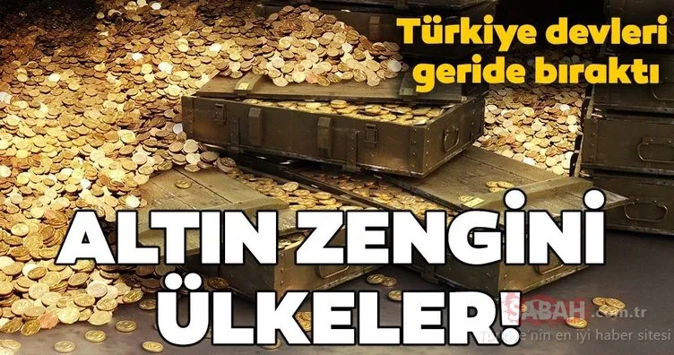 Türkiye'nin ne kadar altını var? Altın zengini ülkeler!
