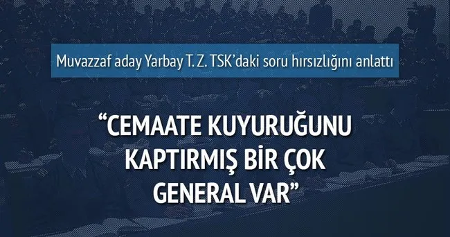 TSK’nın hırsızlarını yarbay anlattı