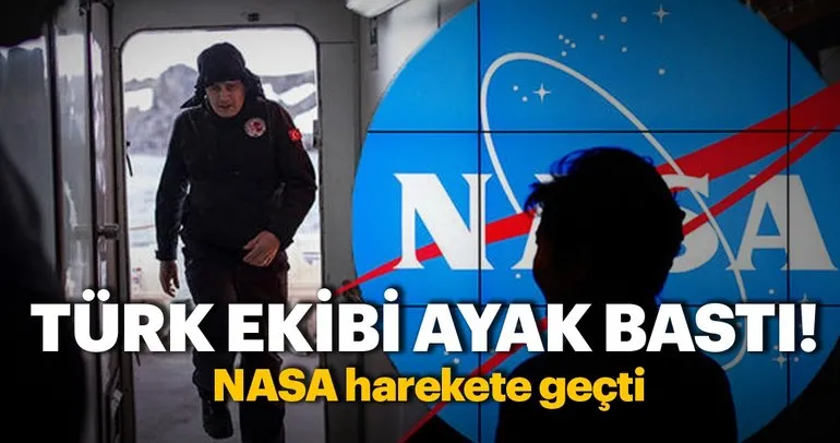 Türk ekibi ayak bastı, NASA harekete geçti