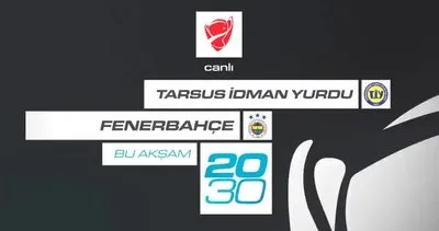 Tarsus İdman Yurdu - Fenerbahçe maçı A Spor’da
