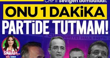 CHP’li Mehmet Sevigen bombaladı: Onu 1 dakika partide tutmam!
