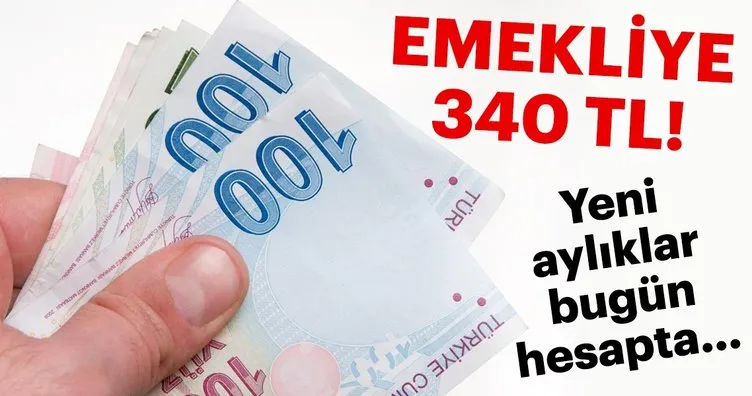 SSK ve Bağ-Kur emeklilerinin gelirinde artış! Emekliye 340 TL..