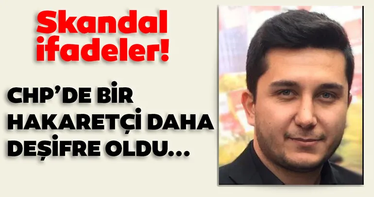 CHP’de bir hakaretçi daha deşifre oldu!