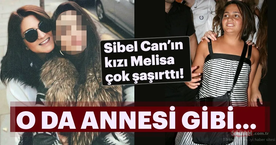 Sibel Can’ın kızı Melisa Ural çok şaşırttı! Magazin Haberleri