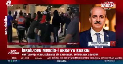 AK Parti Genel Başkanvekili Numan Kurtulmuş A Haber canlı yayınında İsrail’in Mescid-i Aksa saldırısına sert tepki gösterdi.