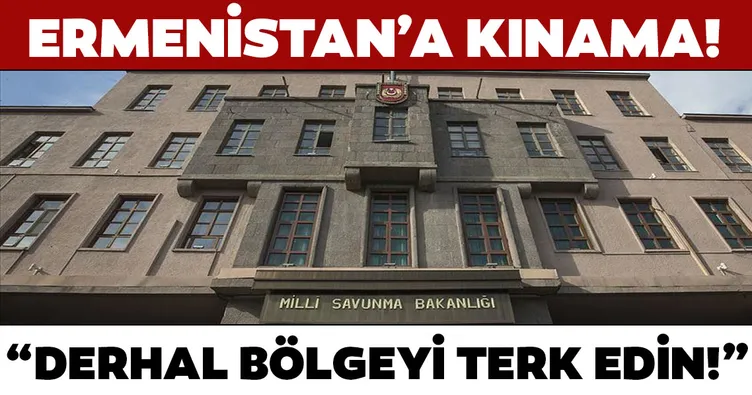 Son dakika: MSB’den Ermenistan’a kınama