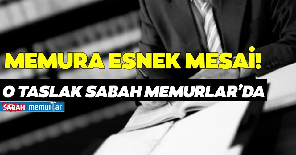 son dakika haberi coronavirus nedeniyle milyonlari ilgilendiren esnek calisma taslagi ilk kez sabah memurlar da haberler haberleri