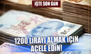 1200 lirayı almak için acele edin!