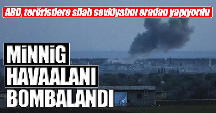 ABD’nin terörislere silah taşıdığı havaalanı bombalandı