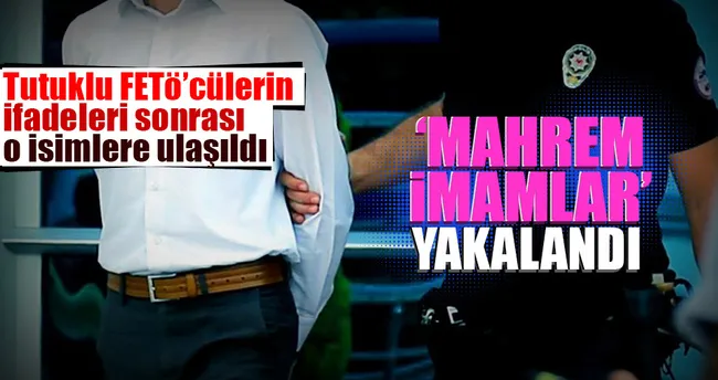Mahrem imamlar gözaltında