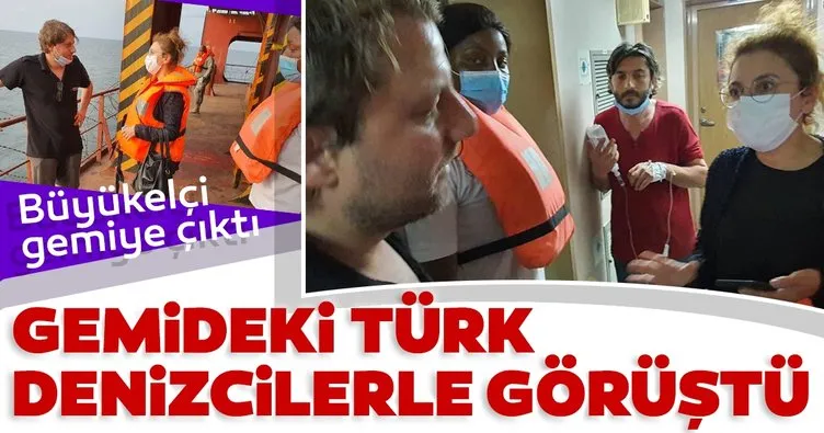 Türkiye’nin Librevil Büyükelçisi, korsan saldırısına uğrayan gemi mürettebatıyla görüştü