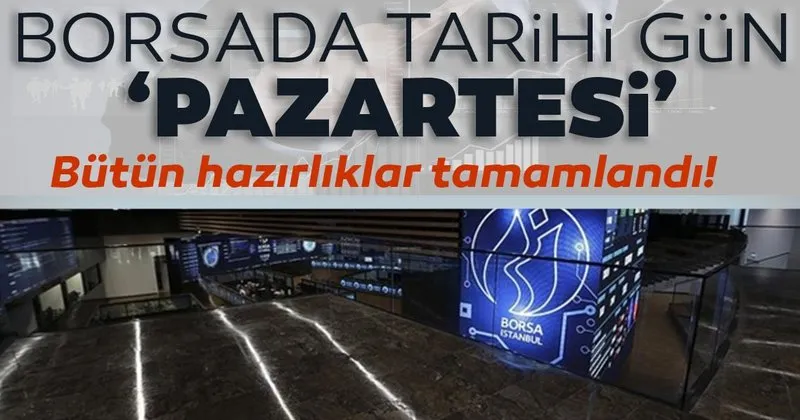 borsa istanbul da tarihi gun pazartesi