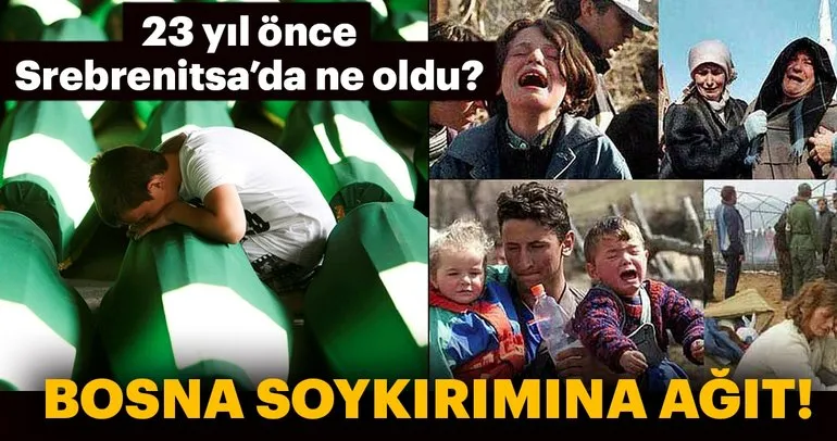 Bosna Soykırımına ağıt... Srebrenitsa’da ne oldu?