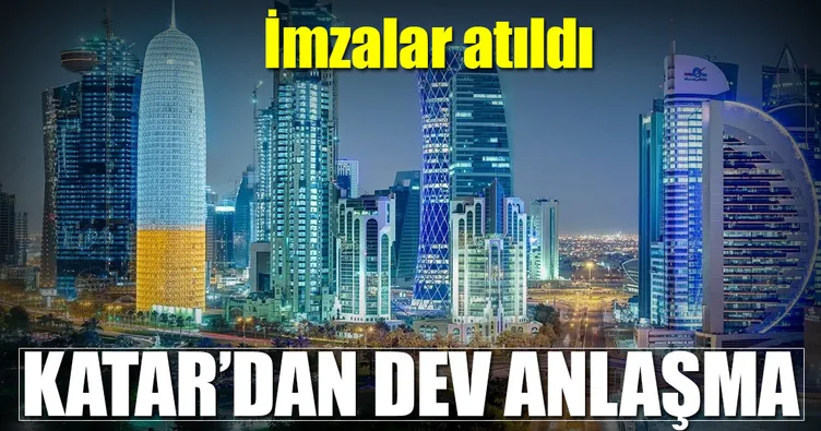 Katar’dan dev anlaşma