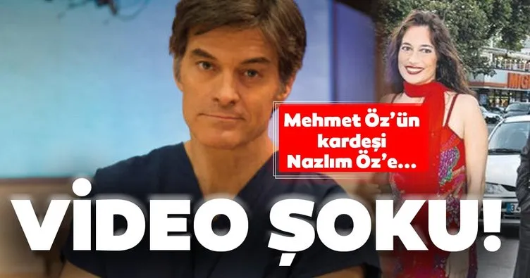 Doktor Mehmet Öz’ün kardeşi Nazlım Öz’e video şoku