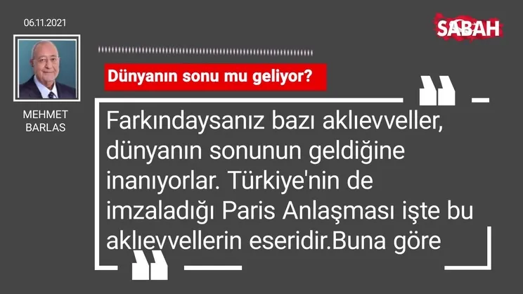 Mehmet Barlas | Dünyanın sonu mu geliyor?