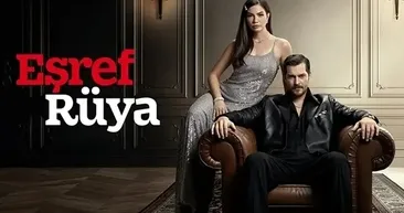 Eşref Rüya final bölümü ne zaman? İşte beklenen Eşref Rüya final tarihi