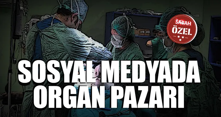 Sosyal medyada organ pazarı