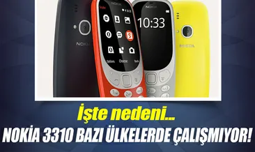 Nokia 3310 bazı ülkelerde çalışmıyor!