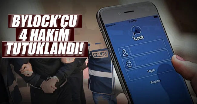 ByLock’çu 4 hakim tutuklandı!