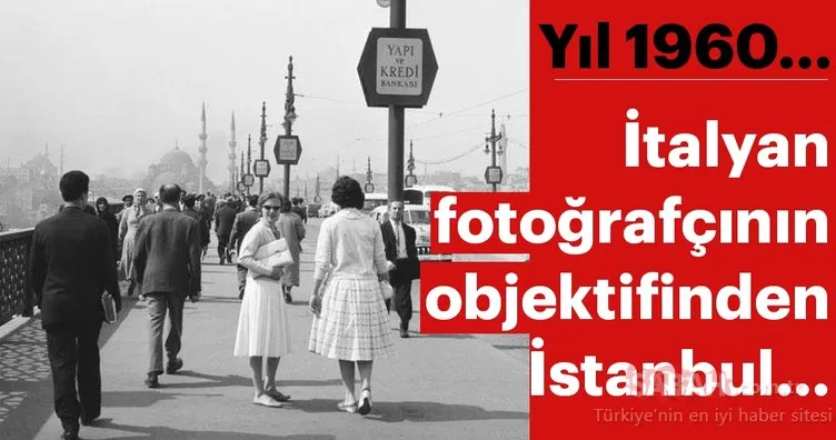 Yıl 1960... Eski İstanbul’dan ilk kez göreceğiniz fotoğraflar