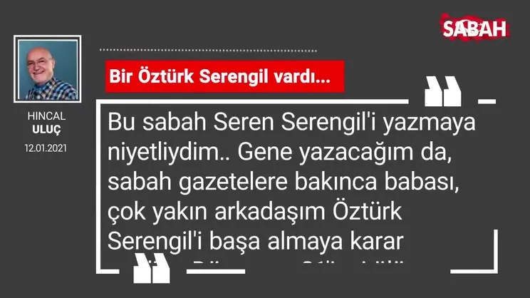 Hıncal Uluç | Bir Öztürk Serengil vardı...
