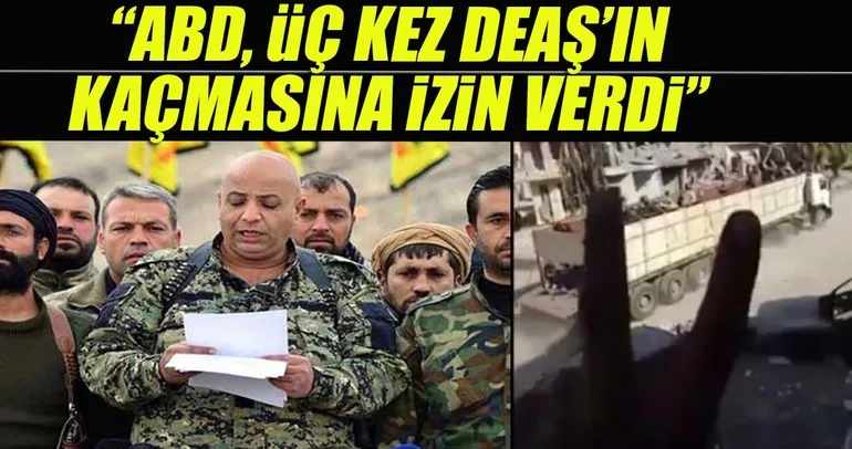 ABD 3 kez DEAŞ’ın kaçmasına izin verdi