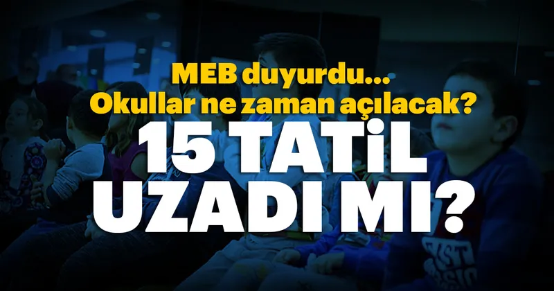15 Tatil Ne Zaman Bitecek Somestr Tatili Yariyil Uzatildi Mi Meb Ile 2 Donem Okullar Ne Zaman Baslayacak Son Dakika Egitim Haberleri
