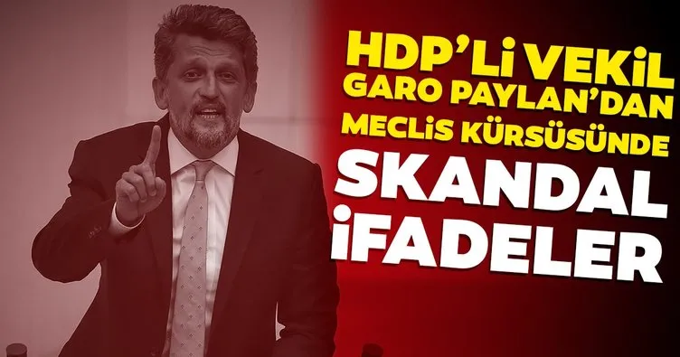 HDP’li Garo Paylan’dan Barış Pınarı Harekatı ile ilgili skandal ifadeler