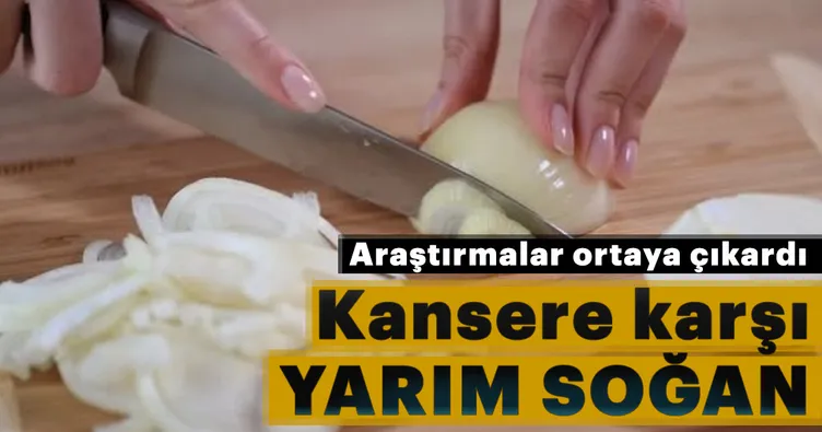 Kansere karşı yarım soğan