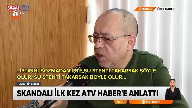 Özel hastanedeki stent pazarlığı skandalının perde arkası! O hasta ilk kez ATV Haber'e konuştu