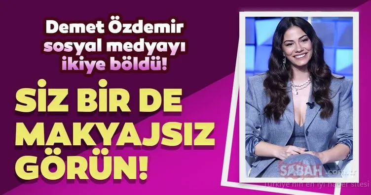 Güzel oyuncu Demet Özdemir makyajsız halini paylaştı sosyal medya onu konuştu! Demet Özdemir’i siz bir de makyajsız görün...