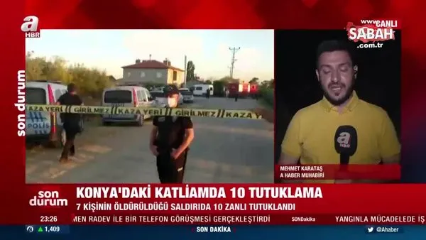 SON DAKİKA HABERİ: Konya'da 7 kişinin öldürüldüğü katliamla ilgili sıcak gelişme! 10 kişi tutuklandı | Video