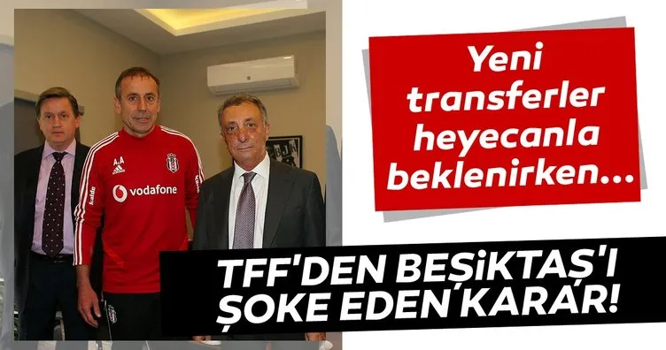 TFF’den Beşiktaş’ı şoke eden karar!