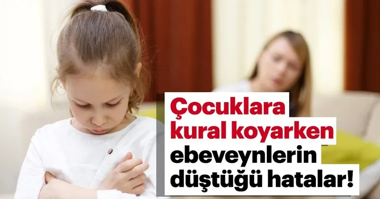 Cocuklara Kural Koyarken Ebeveynlerin Dustugu Hatalar Cocuk Haberleri
